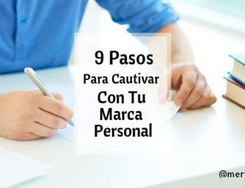 9 Pasos Para Cautivar Con Tu Marca Personal